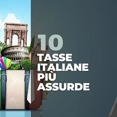 Le 10 tasse italiane più assurde