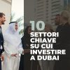 I 10 settori chiave su cui investire a Dubai