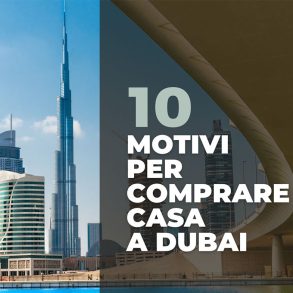 I 10 motivi per comprare casa a Dubai