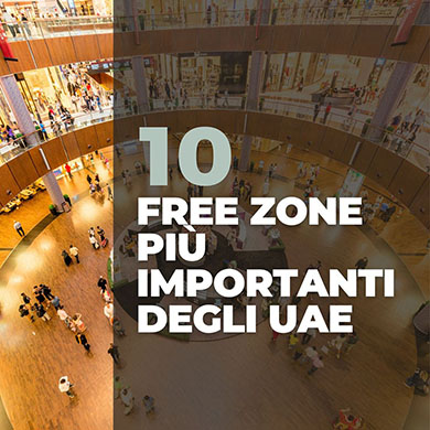 Le 10 Free Zone più importanti degli UAE