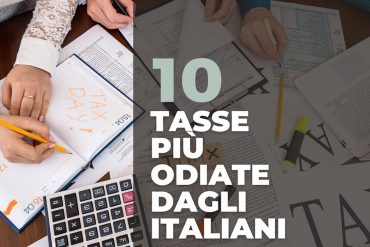 Le 10 tasse più odiate dagli Italiani