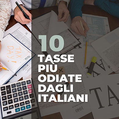 Le 10 tasse più odiate dagli Italiani